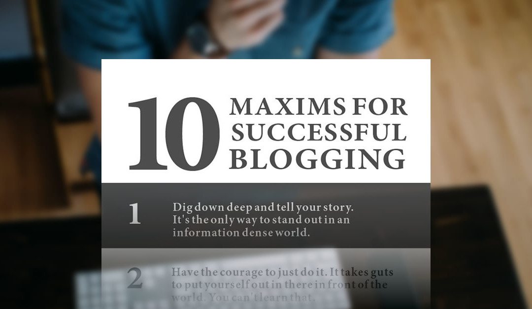 10 Maxims of Successful Blogging – Infographic