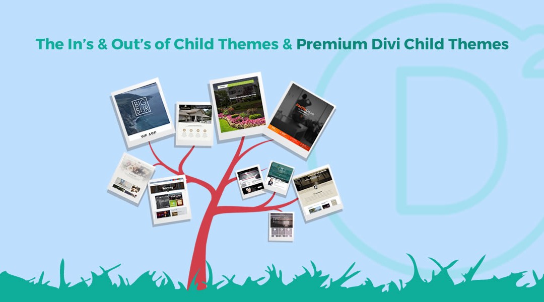 The In’s & Out’s of Child Themes & Premium Divi Child Themes